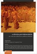 Ler O Direito Previdenciário na Visão dos Defensores Públicos Federais, do autor Guillermo Rojas de Cerqueira César Ler O Direito Previdenciário na Visão dos Defensores Públicos Federais, do autor Guillermo Rojas de Cerqueira César