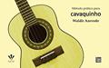 Ler Método prático para Cavaquinho, do autor Waldir Azevedo