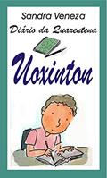 Ler Uoxinton: Diário de quarentena, do autor Sandra Veneza