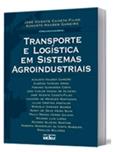 Ler Transporte e Logística em Sistemas Agroindustriais, do autor Marcelo Caixeta Ler Transporte e Logística em Sistemas Agroindustriais, do autor Marcelo Caixeta