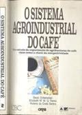 Ler O Sistema Agroindustrial Do Cafe: Um Estudo Da Organizacao Do Agrobusiness Do Cafe Visto Como A Chave Da Competividade (Portuguese Edition), do autor Decio Zylbersztain