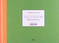 Caderno de Viagem. Salvador, do autor Pablo de la Riestra