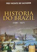 Ler Historia do Brazil, do autor Frei Vicente do Salvador Ler Historia do Brazil, do autor Frei Vicente do Salvador