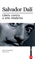 Ler Libelo Contra a Arte Moderna. Pocket Plus, do autor Salvador Dali Ler Libelo Contra a Arte Moderna. Pocket Plus, do autor Salvador Dali