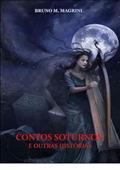 Ler Contos Soturnos e Outras Historias, do autor Bruno M. Magrini