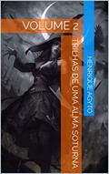 Ler TRILHAS DE UMA ALMA SOTURNA: Volume 2, do autor HENRIQUE AGYTO Ler TRILHAS DE UMA ALMA SOTURNA: Volume 2, do autor HENRIQUE AGYTO