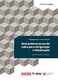 Ler Boas Práticas no Uso do Cobre Para Refrigeração e Climatização, do autor José de Jesus Amaral Marques Ler Boas Práticas no Uso do Cobre Para Refrigeração e Climatização, do autor José de Jesus Amaral Marques