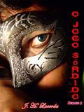 Ler O Jogo Sórdido - Desafio 1 (Conto), do autor J. H. Lacerda Ler O Jogo Sórdido - Desafio 1 (Conto), do autor J. H. Lacerda
