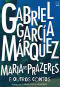 Ler Maria dos Prazeres e outros contos, do autor Gabriel García Márquez; Carme Solé Vendrell