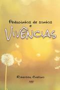 Ler Pedacinhos de sonhos e vivências, do autor Robertta Avelino