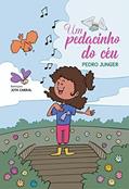 Ler Um Pedacinho do Céu, do autor Pedro Junger