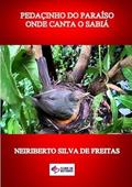 Ler Pedacinho do Paraiso Onde Canta o Sabia, do autor Neiriberto Silva De Freitas