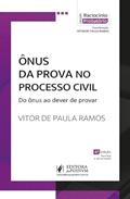 Ler Ônus Da Prova No Processo Civil: Do Ônus Ao Dever De Provar - 4ª Edição (2024), do autor Vitor de Paula Ramos Ler Ônus Da Prova No Processo Civil: Do Ônus Ao Dever De Provar - 4ª Edição (2024), do autor Vitor de Paula Ramos