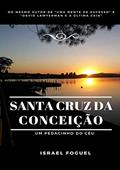 Ler Santa Cruz Da Conceição: Um Pedacinho Do Céu, do autor Israel Foguel