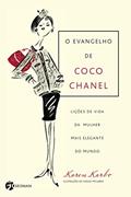 Ler O Evangelho de Coco Chanel: Lições de Vida da Mulher Mais Elegante do Mundo, do autor Karen Karbo
