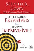 Ler RESULTADOS PREVISIVEIS EM TEMPOS IMPREVISIVEIS, do autor BOB WHITMAN