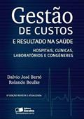 Ler Gestão de custos e resultado na saúde: Hospitais, clínicas, laboratórios e congêneres, do autor Dalvio José Bertó; Rolando Beulke