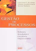 Ler Gestão de Processos. Melhores Resultados e Excelência Organizacional, do autor Luis César G. de Araujo; Adriana Amadeu Garcia; Simone Martines Ler Gestão de Processos. Melhores Resultados e Excelência Organizacional, do autor Luis César G. de Araujo; Adriana Amadeu Garcia; Simone Martines