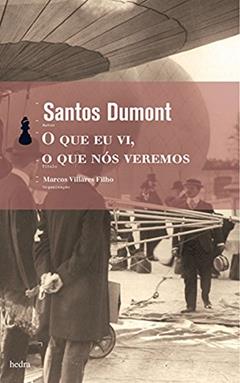 O que eu vi, o que nós veremos [bolso], do autor Santos Dumont