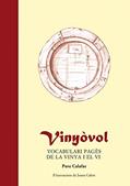 Ler Vinyòvol: Vocabulari pagès de la vinya i el vi, do autor Pere Calafat Vich Ler Vinyòvol: Vocabulari pagès de la vinya i el vi, do autor Pere Calafat Vich