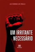 Ler Um irritante necessário, do autor Luiz Fernando Leal Padulla