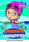 Ler Go Girl 28. A Grande Nadadora, do autor Thalia Kalkipsakis