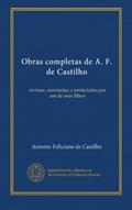 Ler Obras completas de A. F. de Castilho (v.55): revistas, annotadas, e prefaciadas por um de seus filhos (Portuguese Edition), do autor Antonio Feliciano de Castilho Ler Obras completas de A. F. de Castilho (v.55): revistas, annotadas, e prefaciadas por um de seus filhos (Portuguese Edition), do autor Antonio Feliciano de Castilho
