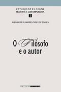 Ler O filósofo e o autor, do autor Alexandre Guimarães Tadeu de Soares