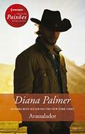 Ler Avassalador (Harlequin Paixões Clássicas Livro 11), do autor Diana Palmer
