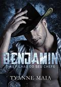 Ler Benjamin: e as filhas do seu chefe (Meu Desejo de Rock), do autor Tyanne Maia Ler Benjamin: e as filhas do seu chefe (Meu Desejo de Rock), do autor Tyanne Maia