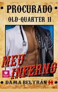 Ler Meu inferno: Não minta para a pessoa que você ama (Série Old-Quarter Livro 2), do autor Dama Beltrán
