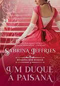 Ler Um duque à paisana (Dinastia dos Duques Livro 4), do autor Sabrina Jeffries Ler Um duque à paisana (Dinastia dos Duques Livro 4), do autor Sabrina Jeffries