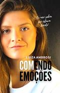 Ler Comendo Emoções, do autor Luiza Ambrosi