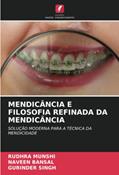Ler MENDICÂNCIA E FILOSOFIA REFINADA DA MENDICÂNCIA: SOLUÇÃO MODERNA PARA A TÉCNICA DA MENDICIDADE, do autor Rudhra Munshi; Naveen Bansal; Gurinder Singh