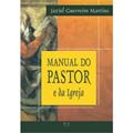 Ler Manual do Pastor e da Igreja, do autor Jaziel Guerreiro Martins