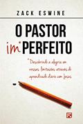 Ler O pastor imperfeito: descobrindo a alegria em nossas limitações através do aprendizado diário com Jesus, do autor Zack Eswine Ler O pastor imperfeito: descobrindo a alegria em nossas limitações através do aprendizado diário com Jesus, do autor Zack Eswine