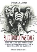 Ler Suicídio de Pastores, do autor Everton A. P. De Lacerda