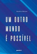 Ler Um Outro Mundo é Possível (Volume 1), do autor Aurélio Molina