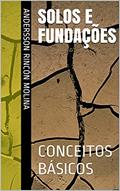 Ler SOLOS E FUNDAÇÕES: CONCEITOS BÁSICOS, do autor Andersson Rincón Molina