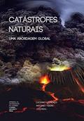 Ler Catástrofes Naturais: Uma abordagem global (Riscos e Catástrofes Livro 7), do autor Luciano Lourenço; António Vieira Ler Catástrofes Naturais: Uma abordagem global (Riscos e Catástrofes Livro 7), do autor Luciano Lourenço; António Vieira