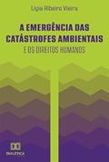Ler A emergência das catástrofes ambientais e os direitos humanos, do autor Ligia Ribeiro Vieira Ler A emergência das catástrofes ambientais e os direitos humanos, do autor Ligia Ribeiro Vieira