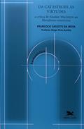 Ler Da catástrofe às virtudes: A crítica de Alasdair MacIntyre ao liberalismo emotivista: 28, do autor Francisco Sassetti da Mota Ler Da catástrofe às virtudes: A crítica de Alasdair MacIntyre ao liberalismo emotivista: 28, do autor Francisco Sassetti da Mota