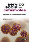 Ler Serviço Social em Catástrofes - Intervenção em Crise e Emergência Social, do autor Maria Irene De Carvalho Ler Serviço Social em Catástrofes - Intervenção em Crise e Emergência Social, do autor Maria Irene De Carvalho
