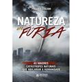 Ler Natureza em fúria: As maiores catástrofes naturais que abalaram a humanidade, do autor Priscila Gorzoni Ler Natureza em fúria: As maiores catástrofes naturais que abalaram a humanidade, do autor Priscila Gorzoni