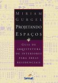 Ler Projetando espaços - Áreas residenciais, do autor Miriam Gurgel
