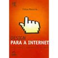 Ler Design para a internet: Projetando a experiência perfeita, do autor Felipe Memória