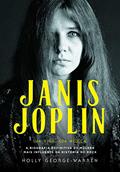 Ler Janis Joplin - Sua Vida, sua Música: a Biografia Definitiva da Mulher Mais Influente da História do Rock, do autor Holly George-Warren