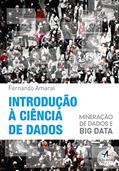 Ler Introdução à Ciência de Dados: Mineração de dados e big data, do autor Fernando Amaral