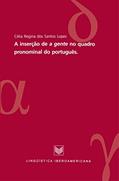 Ler A inserão de "a gente" no quadro pronominal do português (Lingüística Iberoamericana Livro 18), do autor Célia dos Santos Lopes