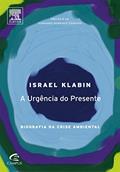 Ler A Urgência do Presente, do autor Israel Klabin Ler A Urgência do Presente, do autor Israel Klabin